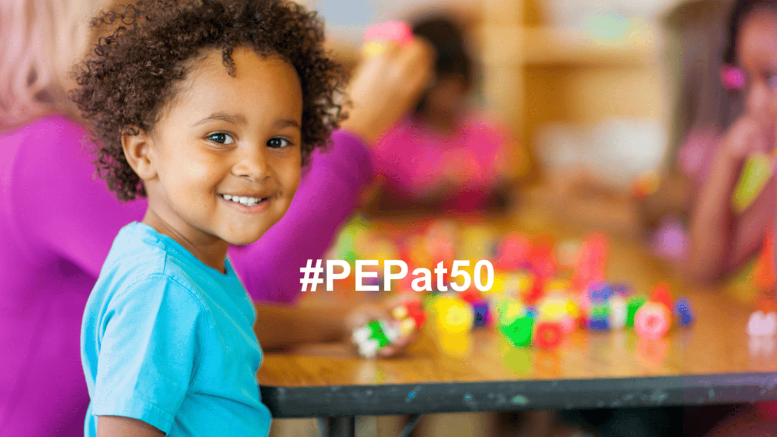 The Reinvention of PEP’s Early Childhood Programming