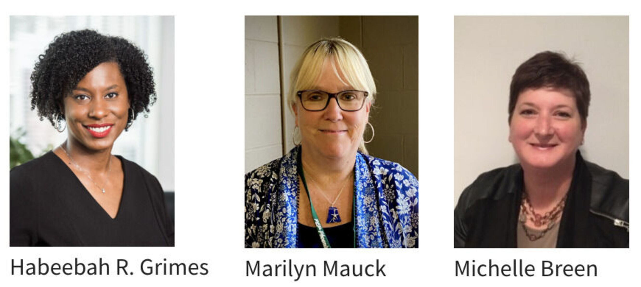 Habeebah Grimes, Marilyn Mauck and Michelle Breen